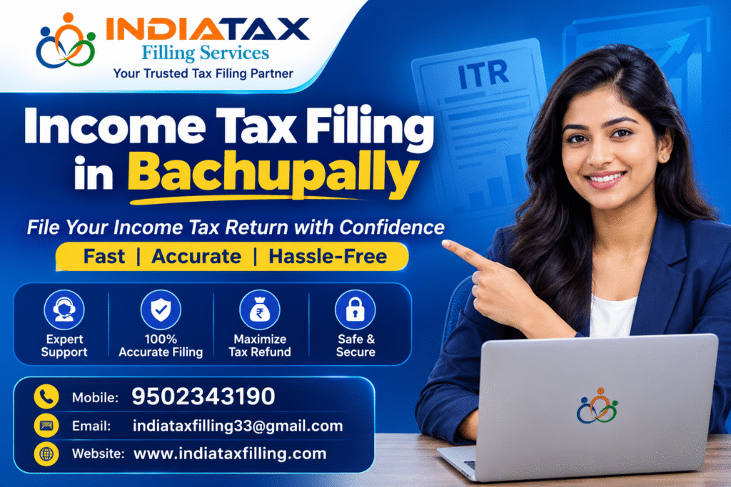 Income Tax Filing in Bachupally – India Tax Filing Services